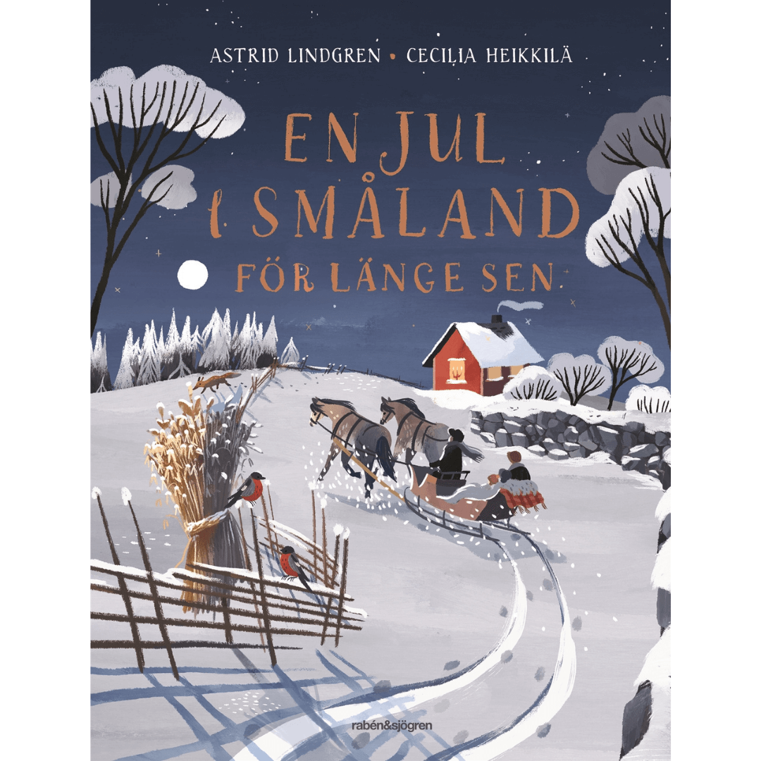 "En jul i Småland för länge sen" - Astrid Lindgren, Cecilia Heikkilä
